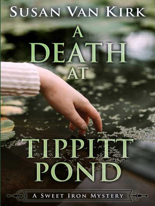 Title details for A Death at Tippitt Pond by Susan Van Kirk - Wait list